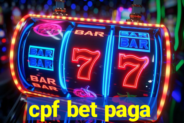 cpf bet paga